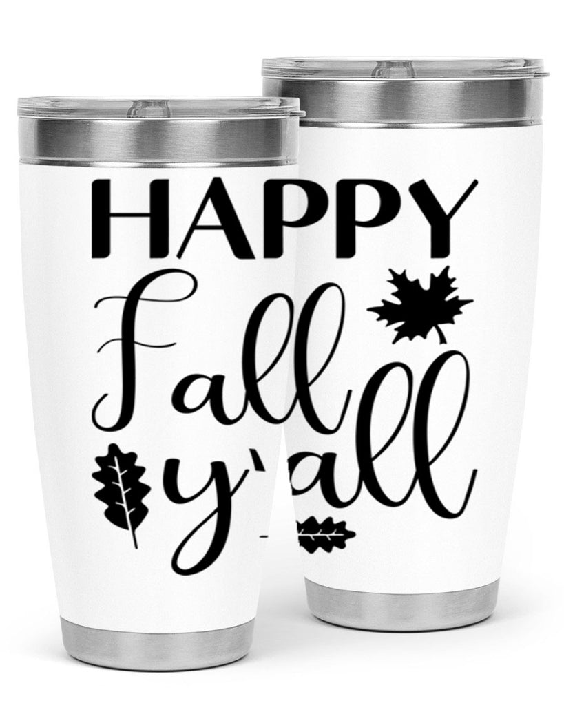Happy Fall Y all 225#- fall- Tumbler