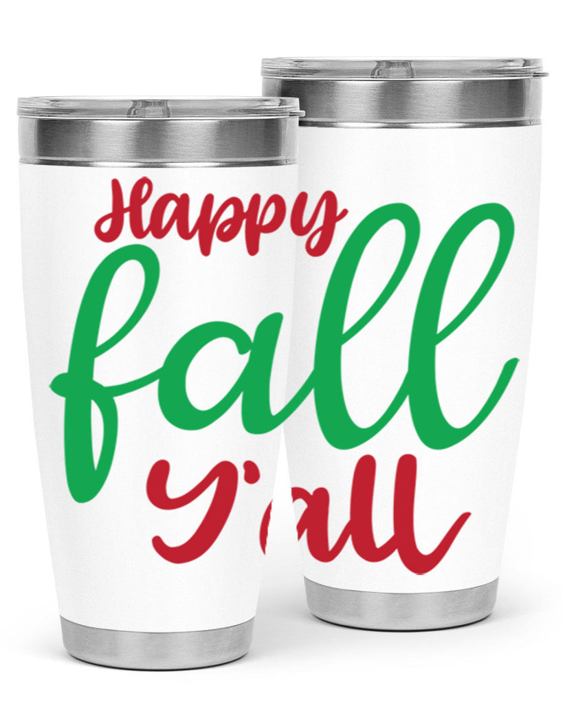 Happy Fall Y all 226#- fall- Tumbler