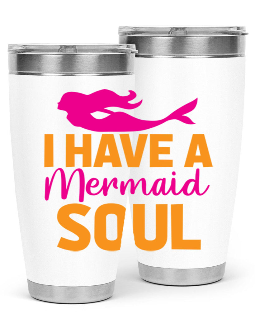 I Have A Mermaid Soul 207#- mermaid- Tumbler