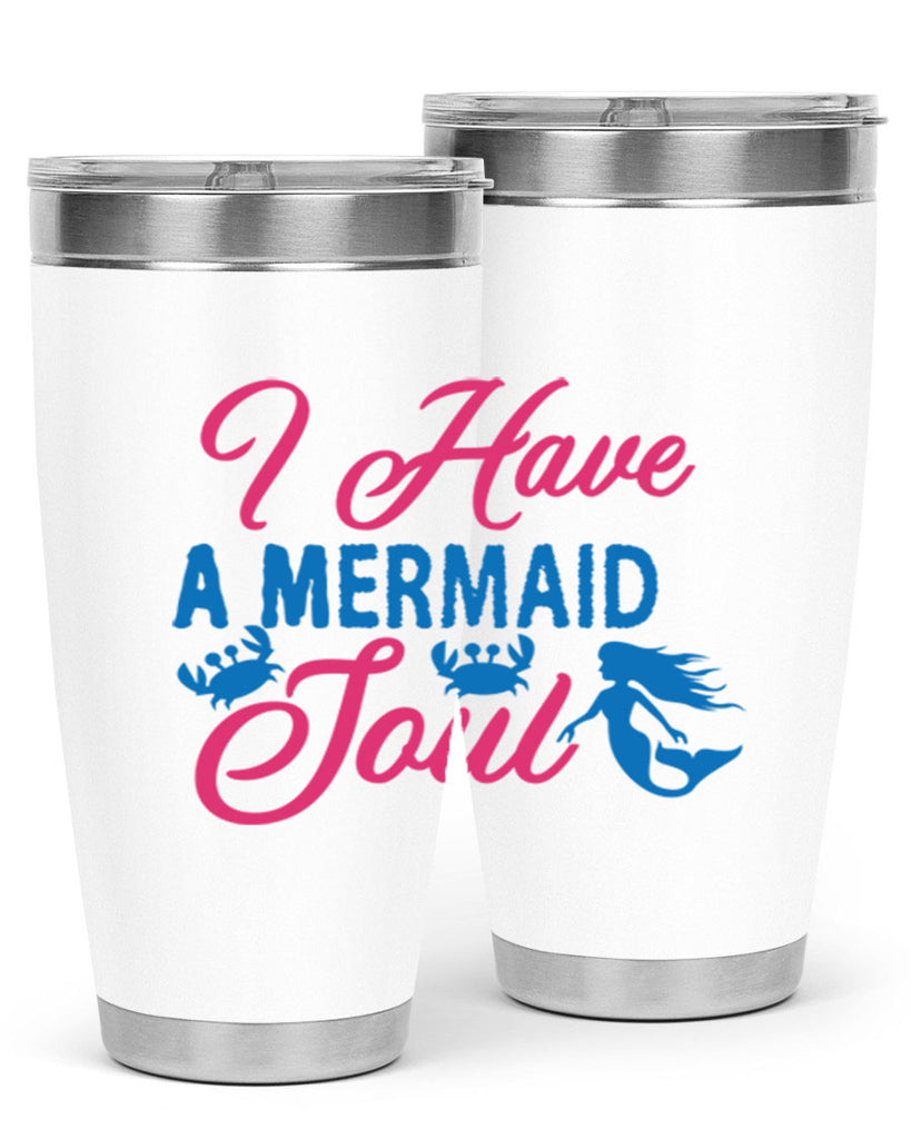 I Have A Mermaid Soul 208#- mermaid- Tumbler