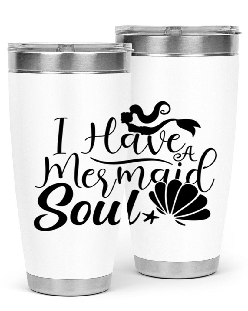 I Have A Mermaid Soul 209#- mermaid- Tumbler