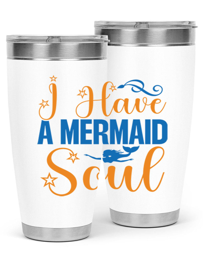 I Have a Mermaid Soul 211#- mermaid- Tumbler