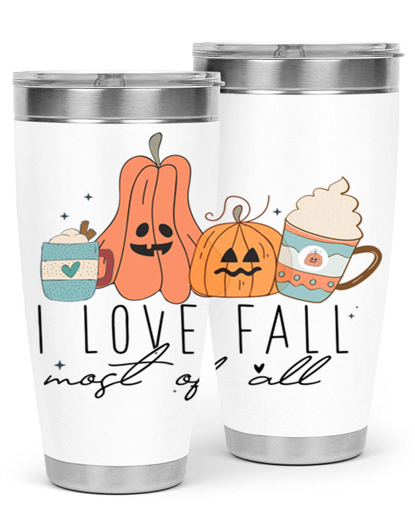 I Love Fall Most Of All 335#- fall- Tumbler