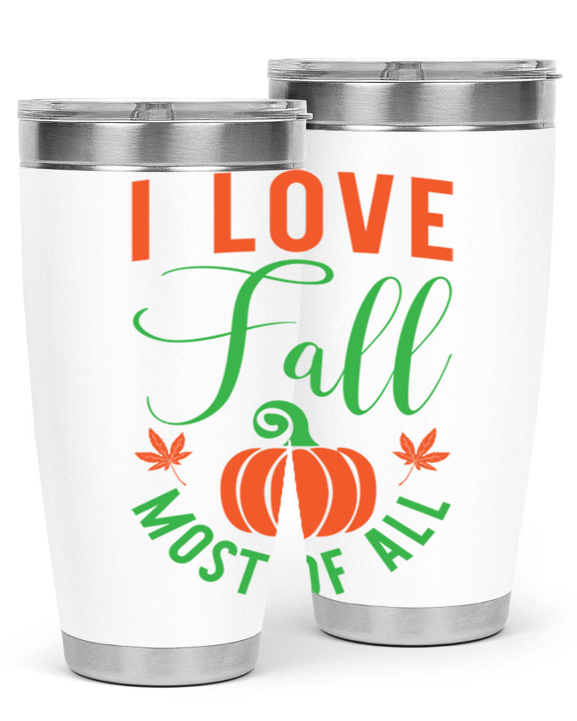 I Love Fall Most of All 331#- fall- Tumbler