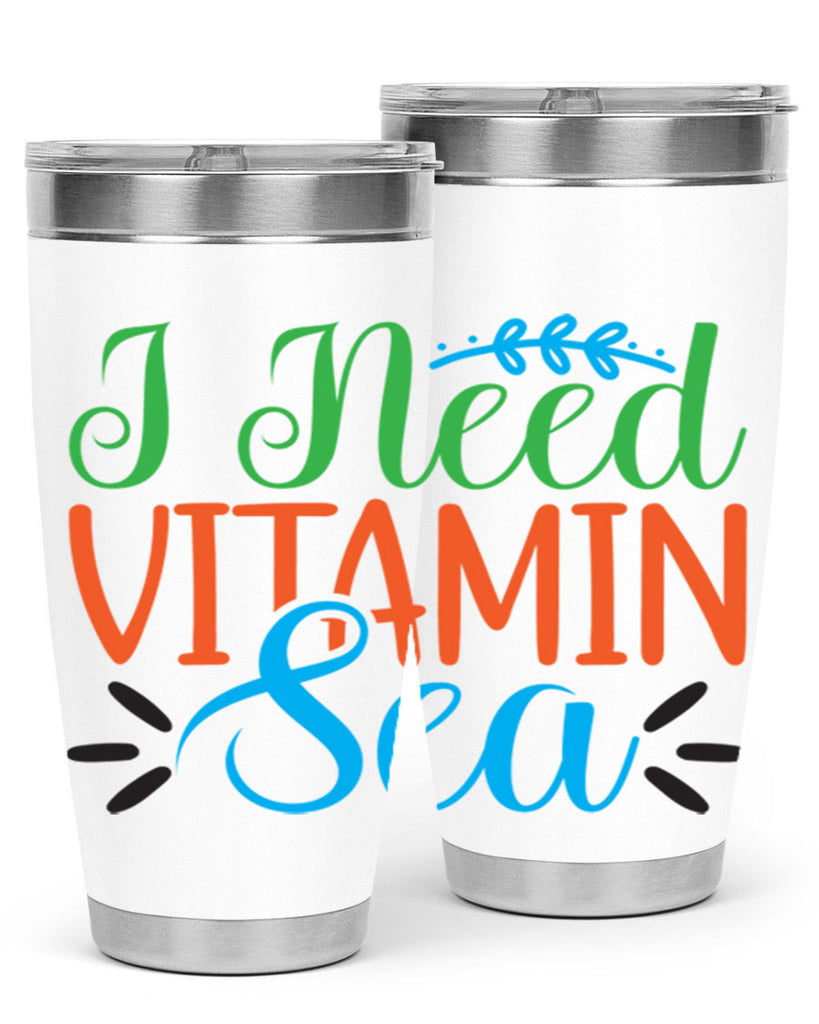 I Need Vitamin Sea 233#- mermaid- Tumbler