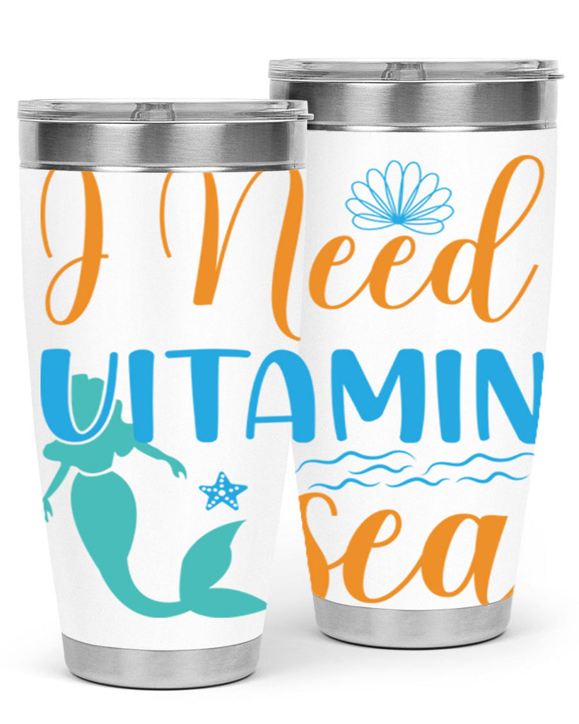 I Need Vitamin Sea 234#- mermaid- Tumbler