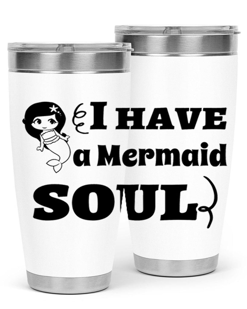 I have a Mermaid soul 227#- mermaid- Tumbler