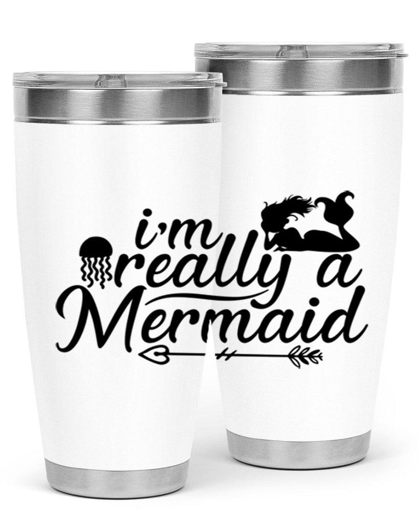 I m Really A Mermaid 213#- mermaid- Tumbler