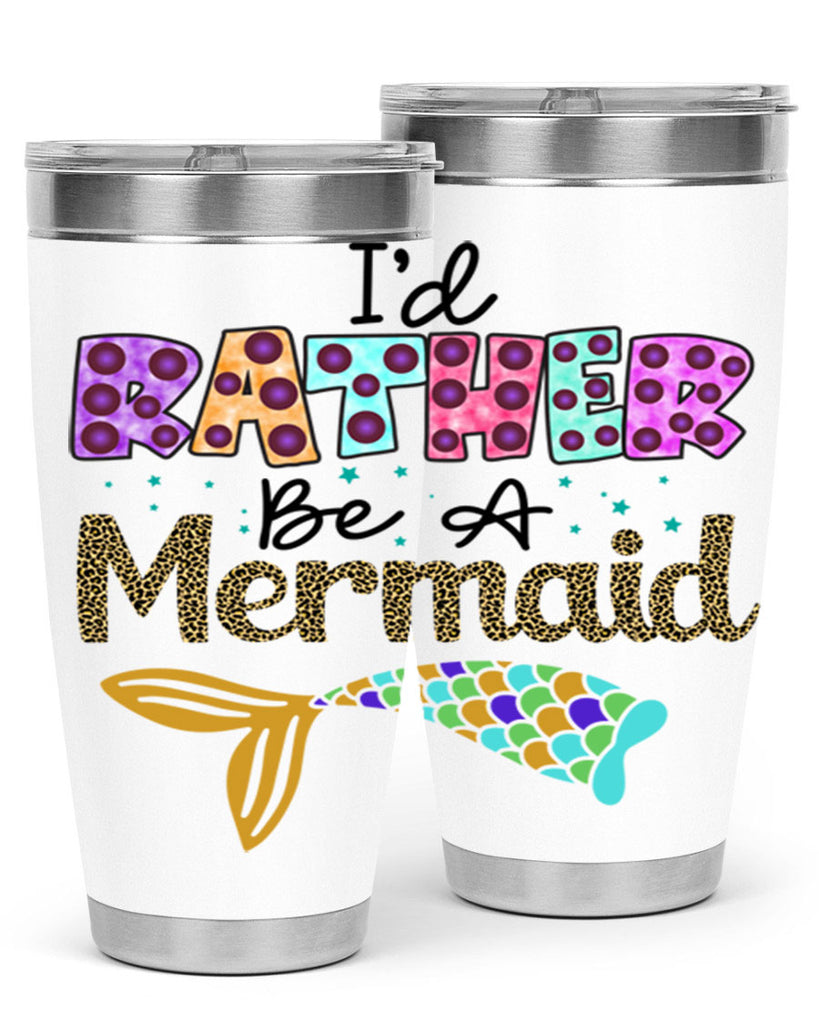 Id Rather Be A Mermaid 241#- mermaid- Tumbler