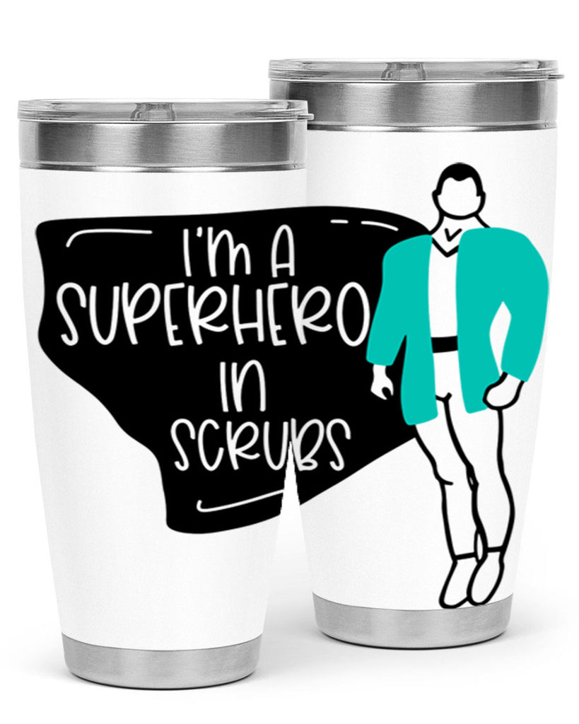 Im A Superhero In Scrubs Style Style 152#- nurse- tumbler