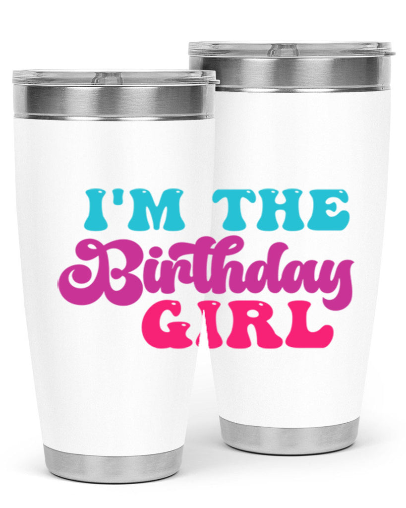 Im The Birthday Girl 225#- mermaid- Tumbler