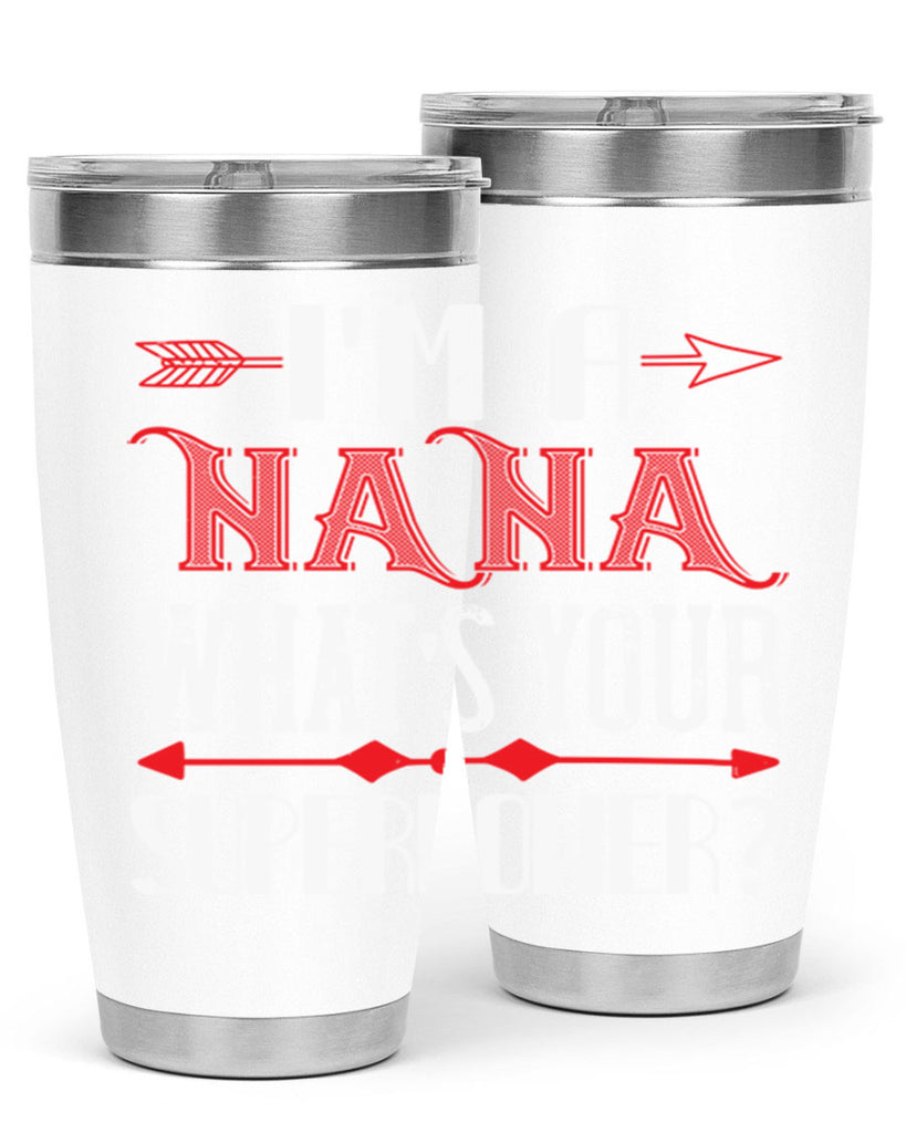 Im a nana whats your 23#- grandma - nana- Tumbler