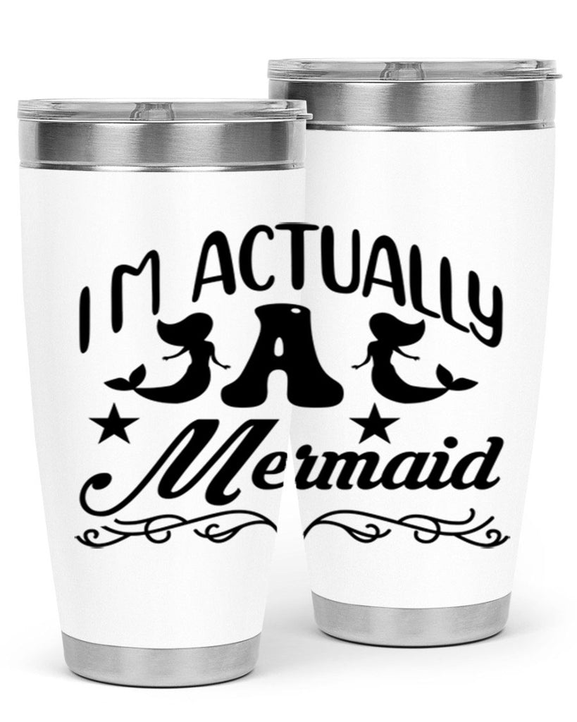 Im actually a mermaid 258#- mermaid- Tumbler