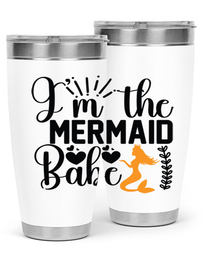 Im the Mermaid Babe 263#- mermaid- Tumbler