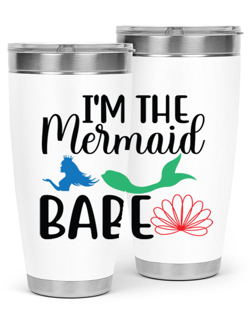 Im the Mermaid Babe 264#- mermaid- Tumbler