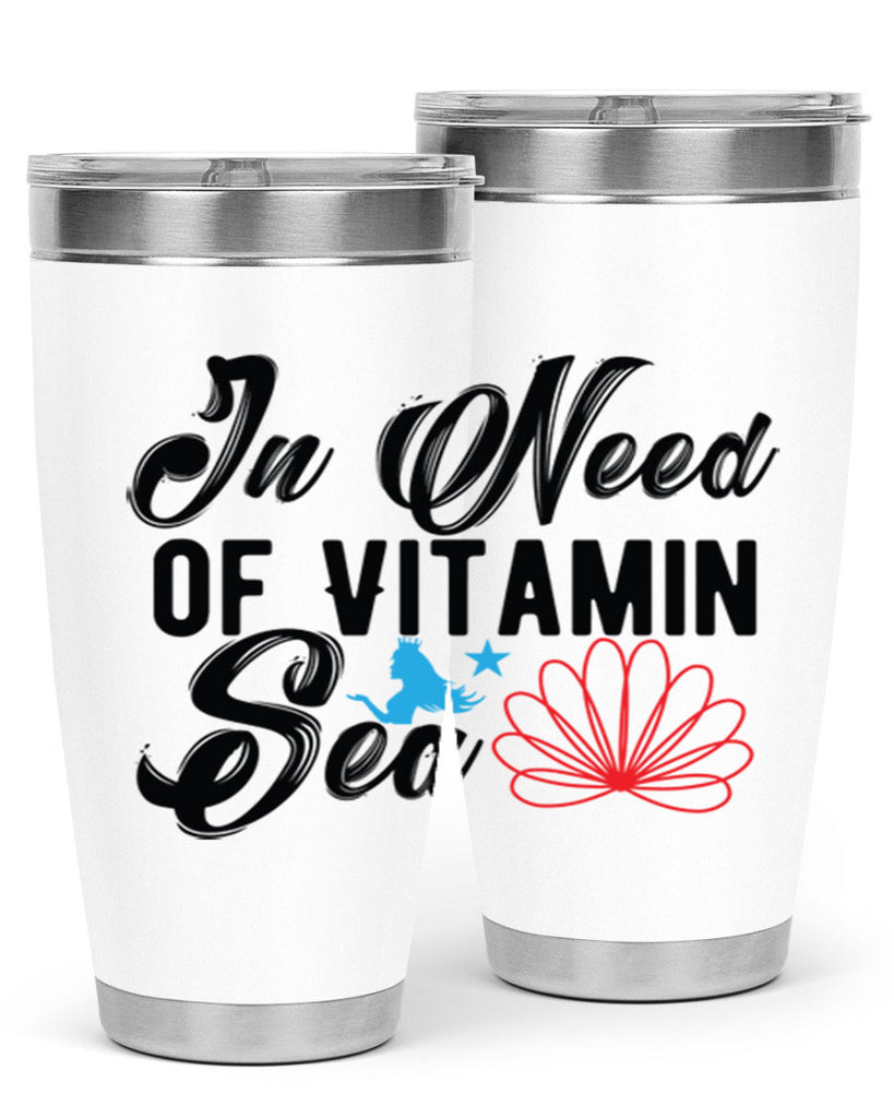 In Need of Vitamin Sea 265#- mermaid- Tumbler