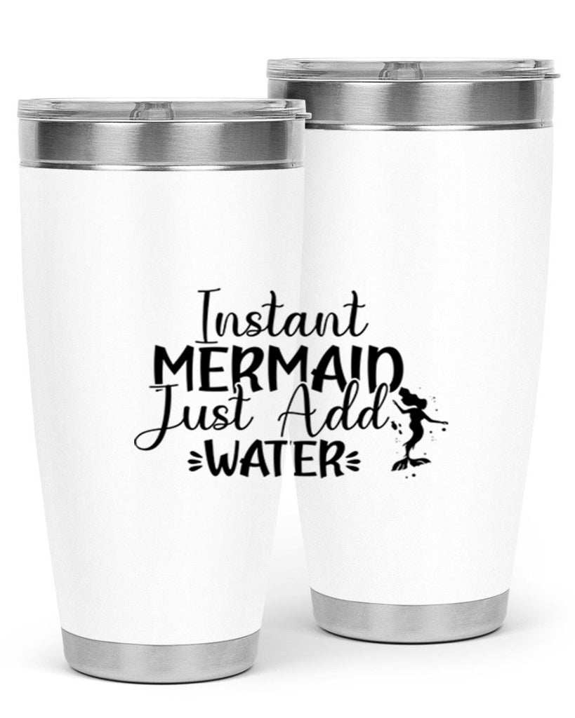 Instant Mermaid Just Add Water 269#- mermaid- Tumbler