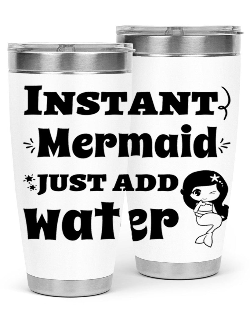 Instant Mermaid just add water 273#- mermaid- Tumbler