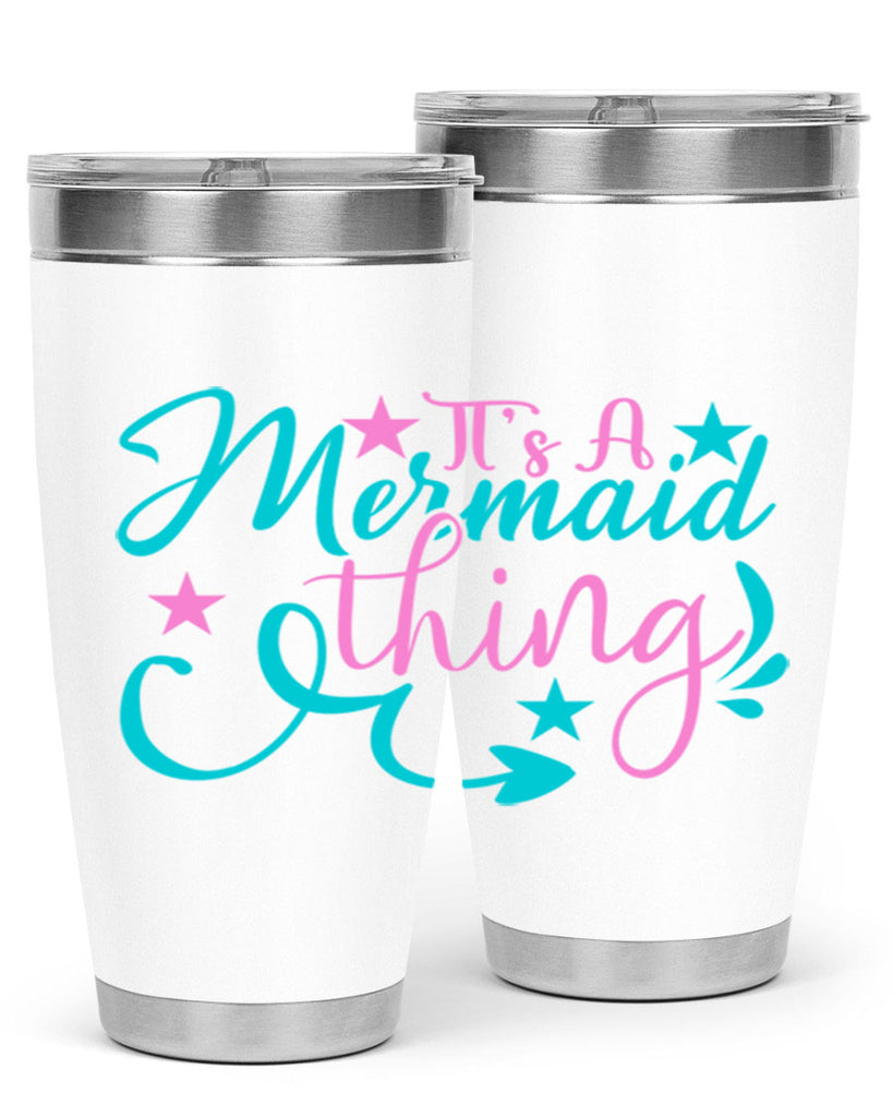 It s A Mermaid Thing 275#- mermaid- Tumbler