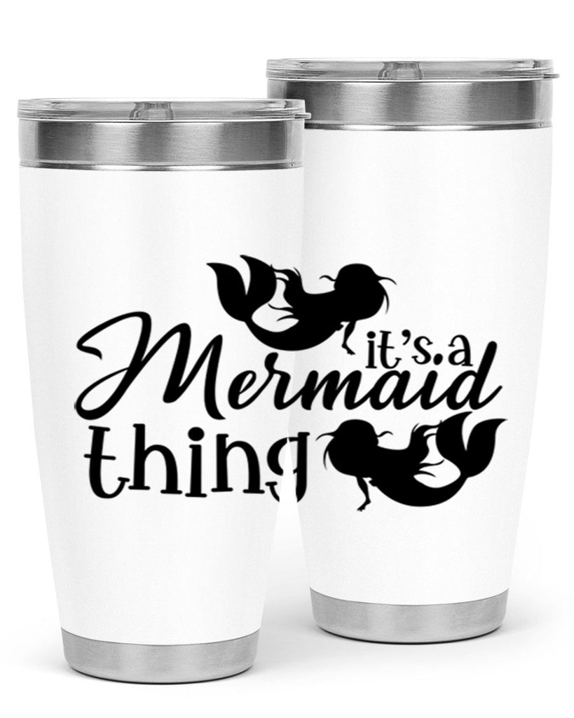 It s A Mermaid Thing 276#- mermaid- Tumbler