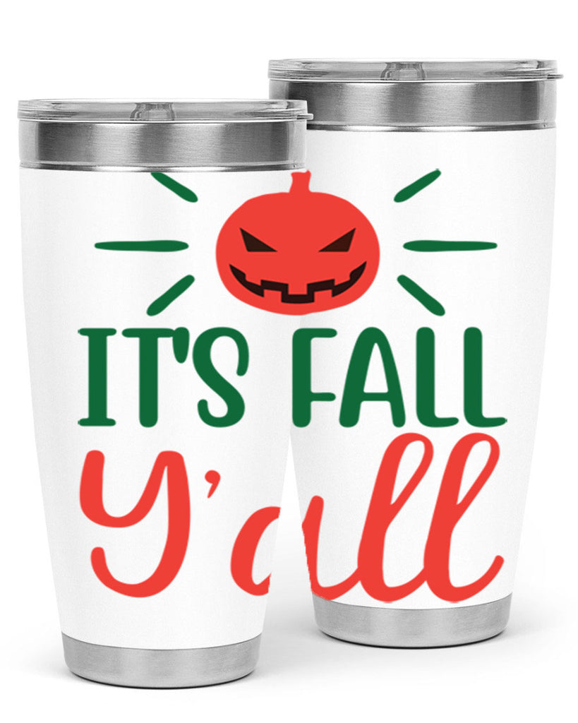 It s Fall Y all 361#- fall- Tumbler