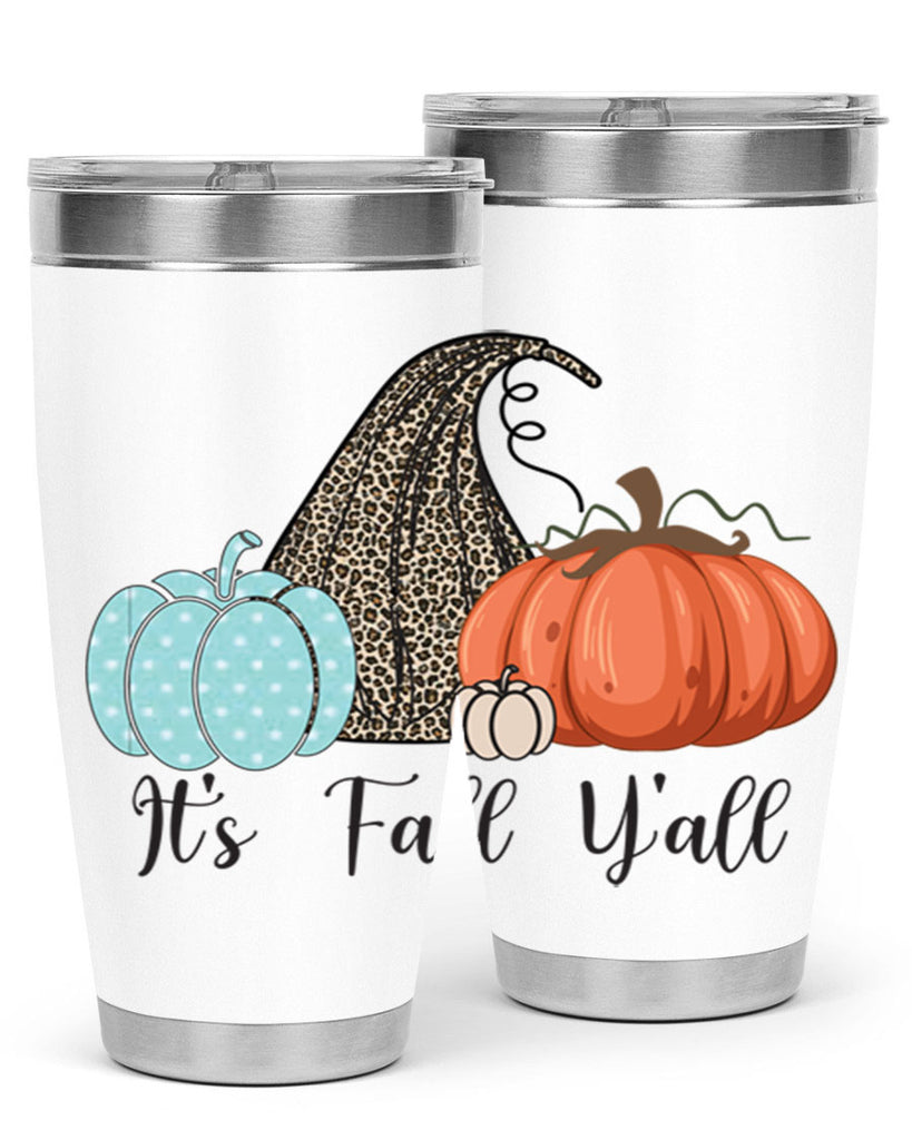 It s Fall Y all Pumpkin 363#- fall- Tumbler