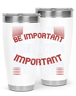 It’s nice to be important but it’s more important to be nice Style 44#- volunteer- Tumbler