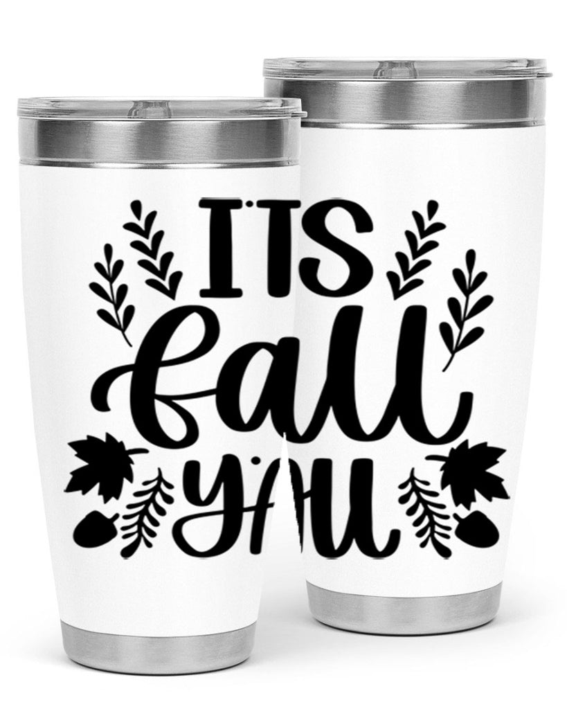 Its Fall Yall 500#- fall- Tumbler