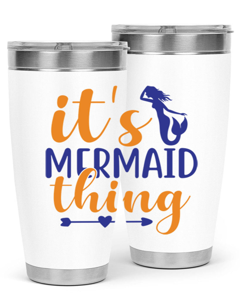 Its Mermaid Thing 279#- mermaid- Tumbler