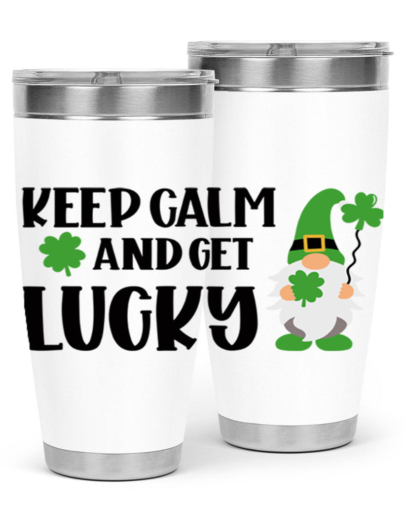 Keep Calm And Get Lucky Style 75#- St Patricks Day- Tumbler