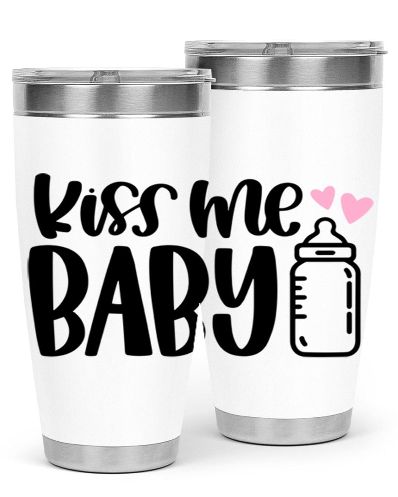 Kiss Me Baby Style 75#- baby- tumbler