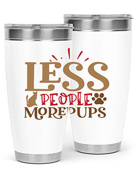 Less People More Pups Style 18#- cat- Tumbler