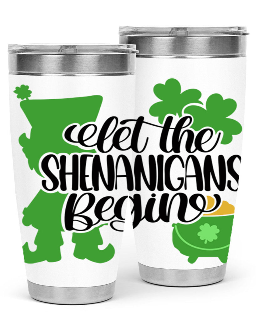 Let The Shenanigans Begin Style 72#- St Patricks Day- Tumbler