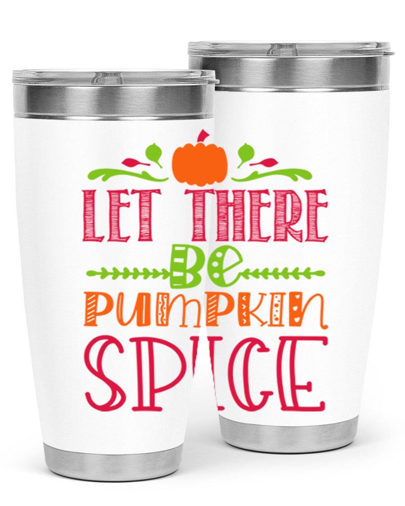 Let There Be Pumpkin Spice 402#- fall- Tumbler