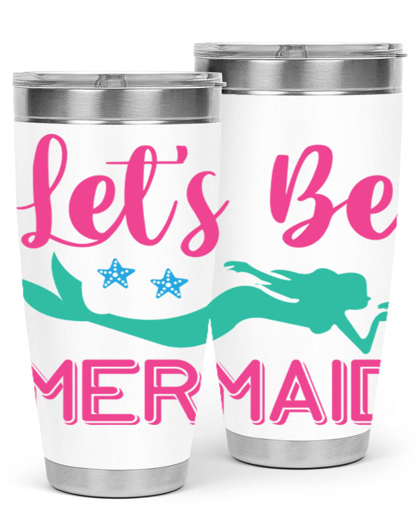 Lets Be Mermaid Design 293#- mermaid- Tumbler