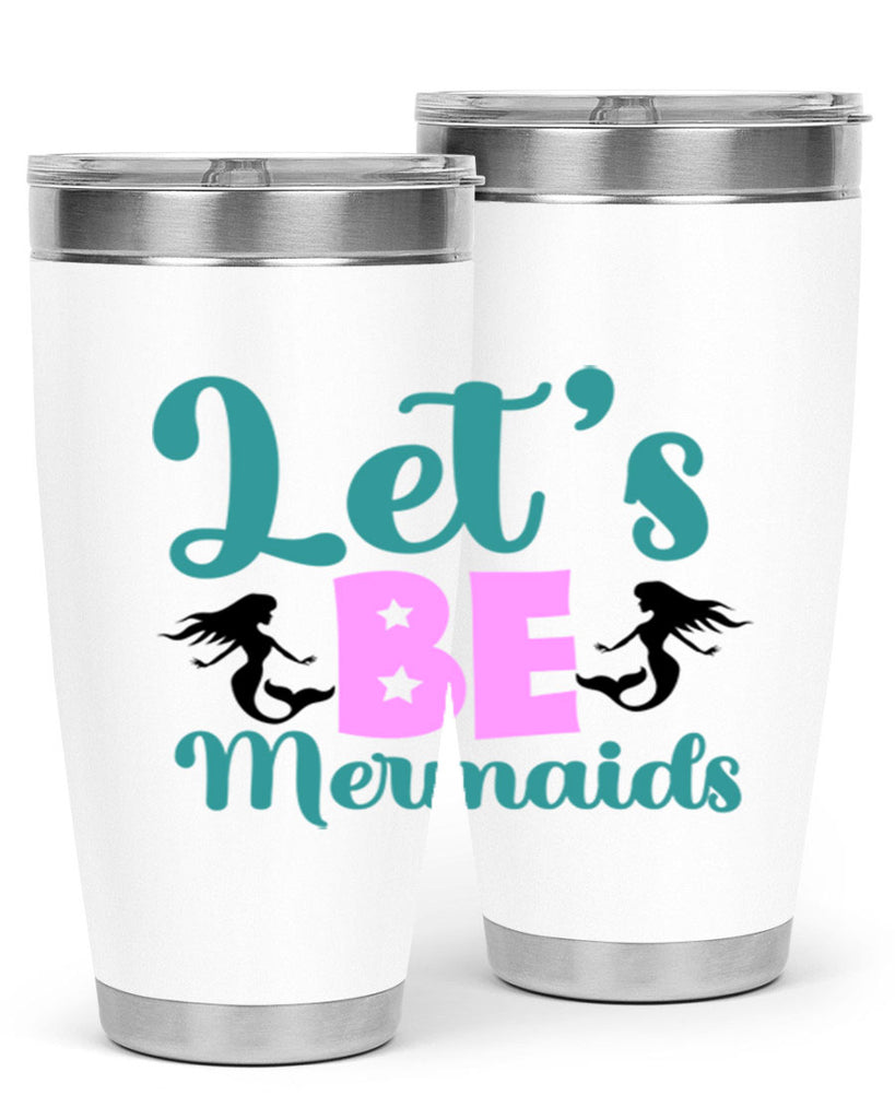 Lets Be Mermaids290#- mermaid- Tumbler