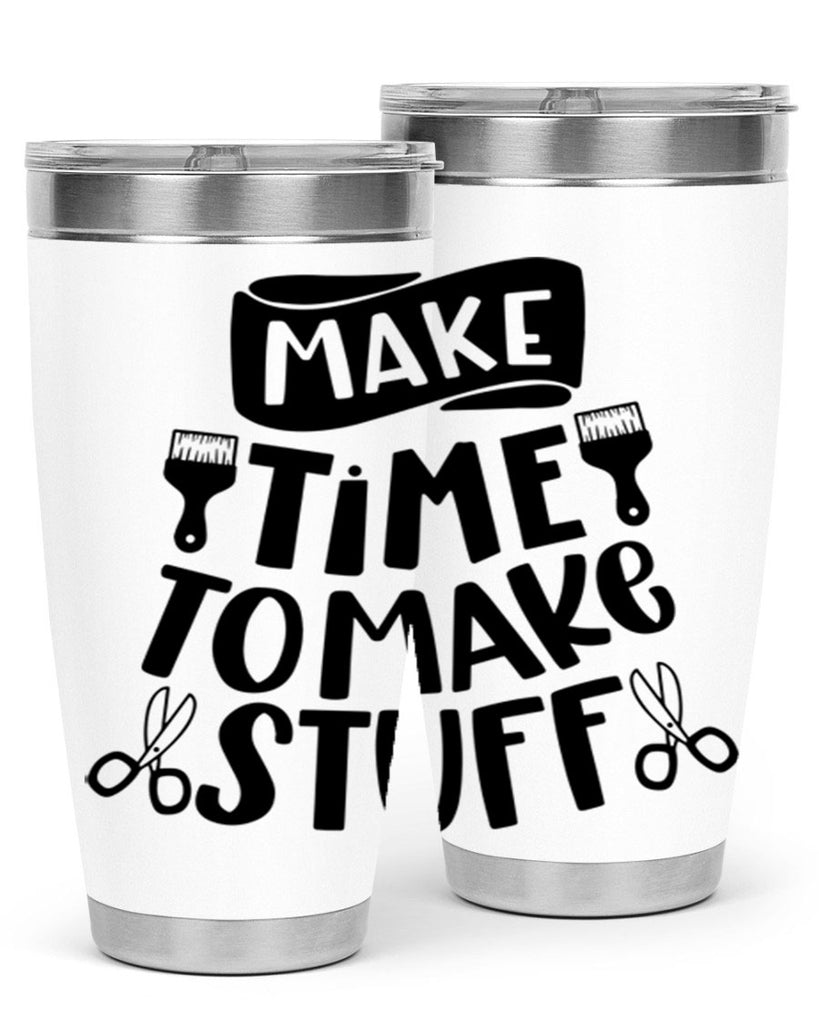 Make Time To Make Stuff 12#- crafting- Tumbler