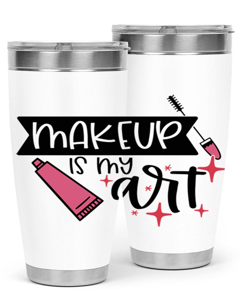 Makeup Is My Art Style 48#- make up- Tumbler