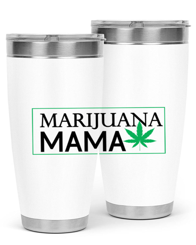 Marijuana Mama 206#- marijuana- Tumbler