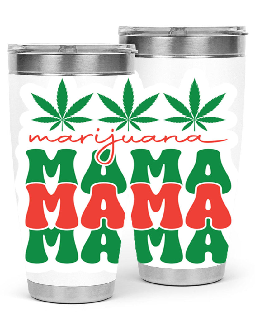 Marijuana Mama 209#- marijuana- Tumbler