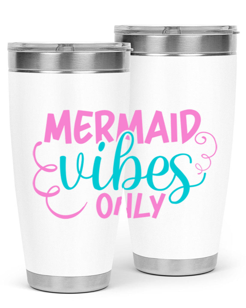 Mermaid Vibes Only 386#- mermaid- Tumbler