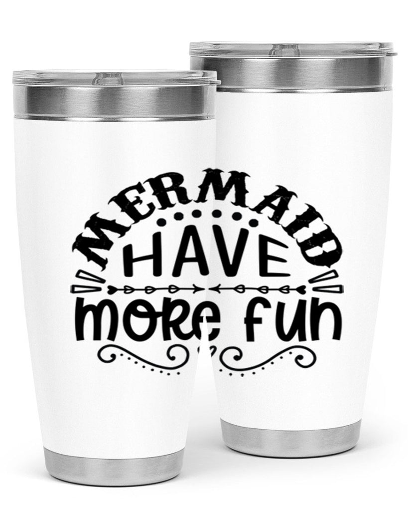Mermaid have more fun 417#- mermaid- Tumbler