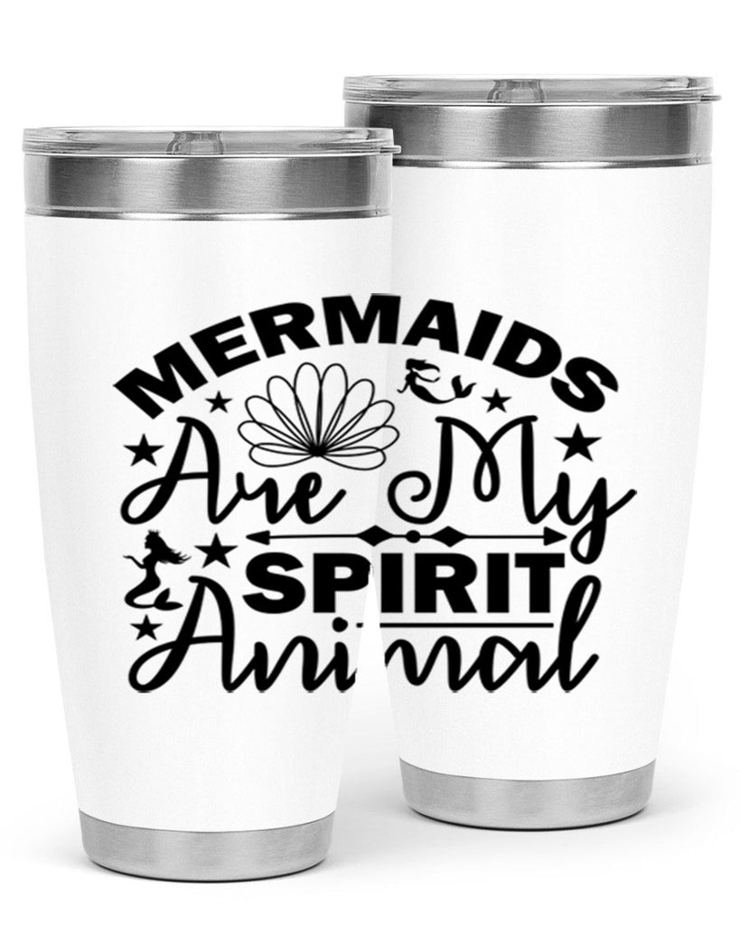 Mermaids Are My Spirit Animal 476#- mermaid- Tumbler