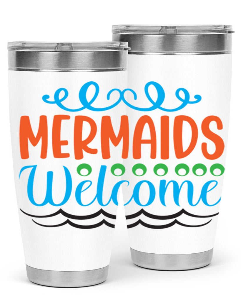 Mermaids Welcome 497#- mermaid- Tumbler