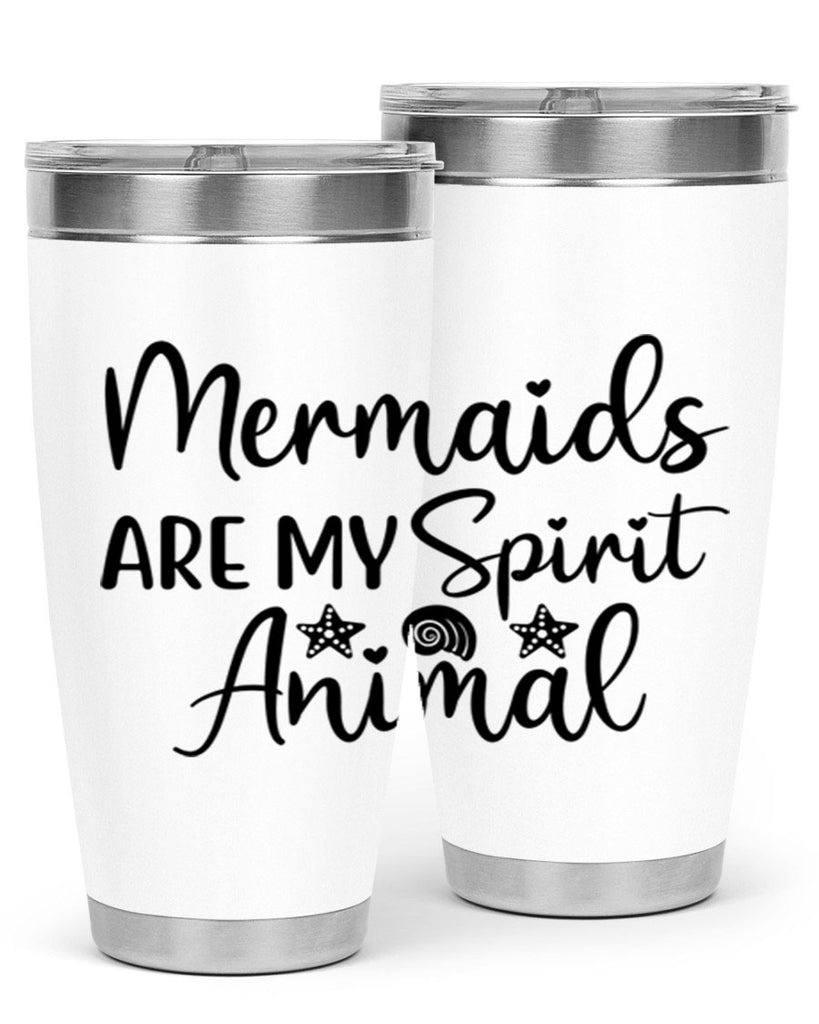 Mermaids are my spirit animal 477#- mermaid- Tumbler