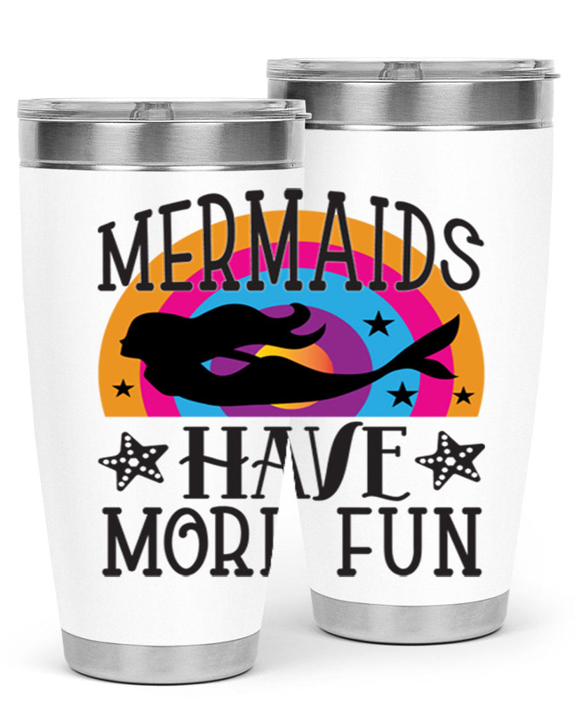 Mermaids have more fun 493#- mermaid- Tumbler