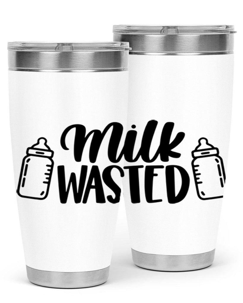 Milk Wasted Style 47#- baby- tumbler