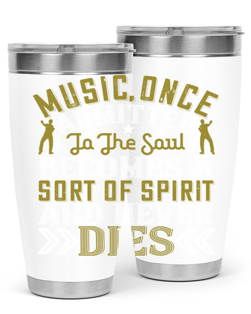 Music once admitted to the soul becomes a sort of spirit and never dies 33#- dance- Tumbler
