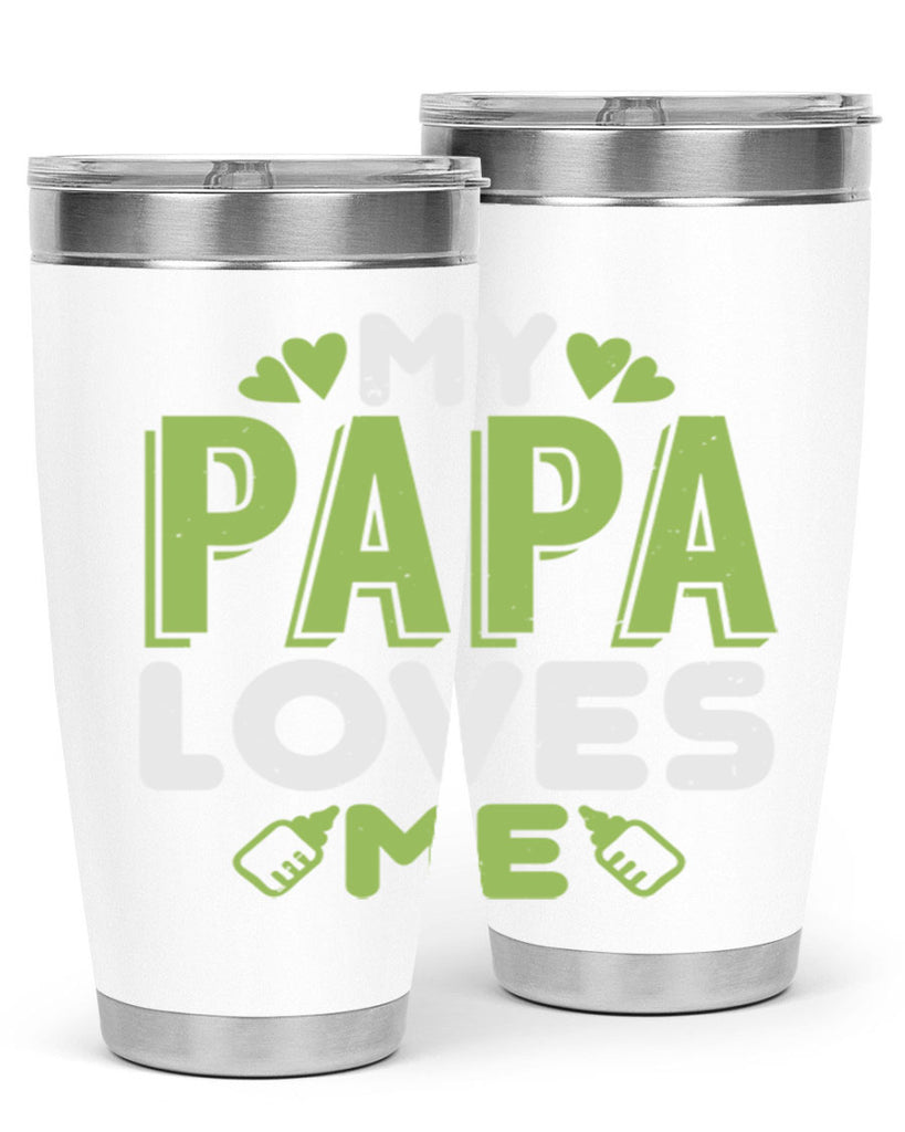 My Papa Loves Me Style 185#- baby- tumbler