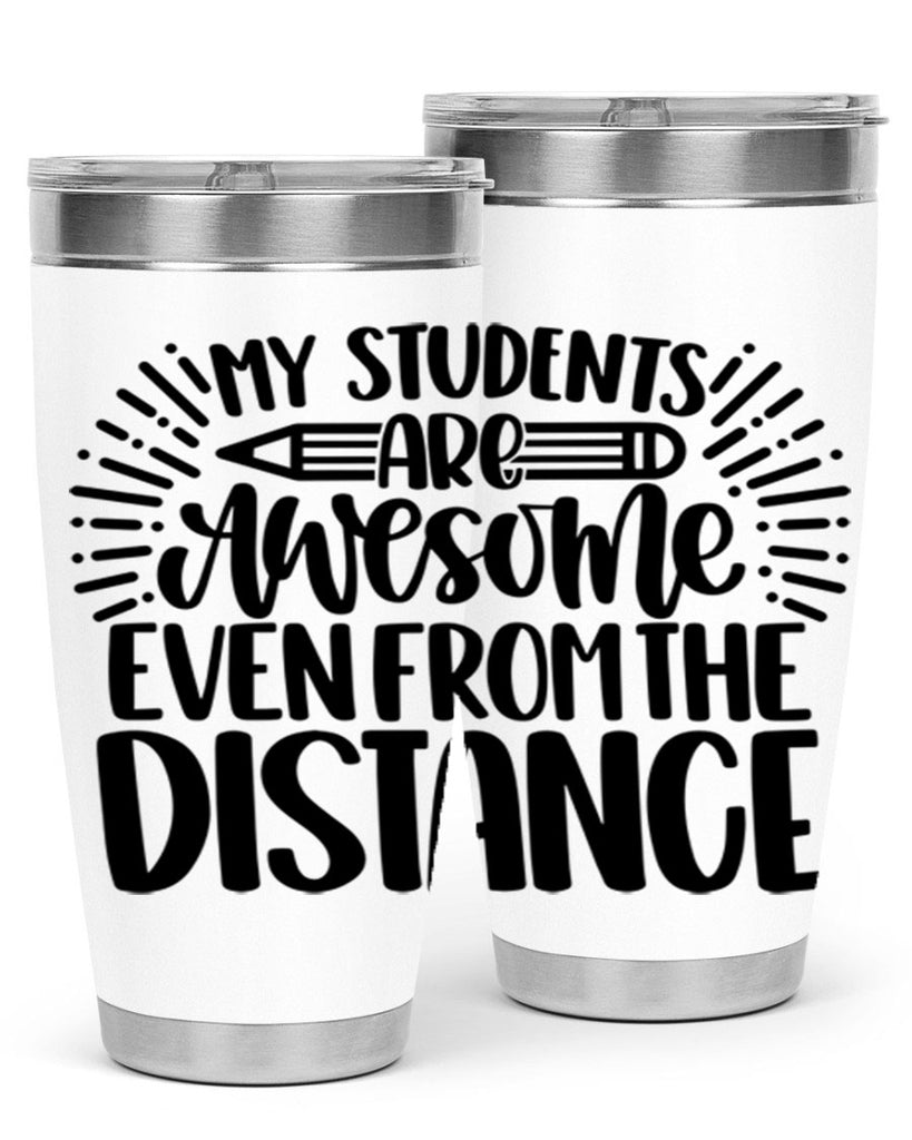 My Students Are Awesome Style 64#- teacher- tumbler